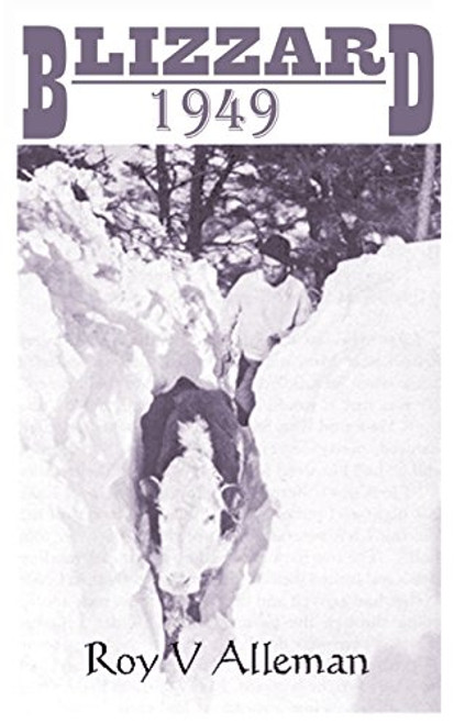 Blizzard 1949 By Roy V. Alleman - Paperback