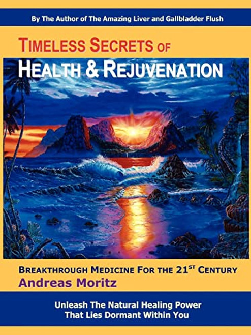 Timeless Secrets of Health and Rejuvenation By Andreas Moritz - Paperback