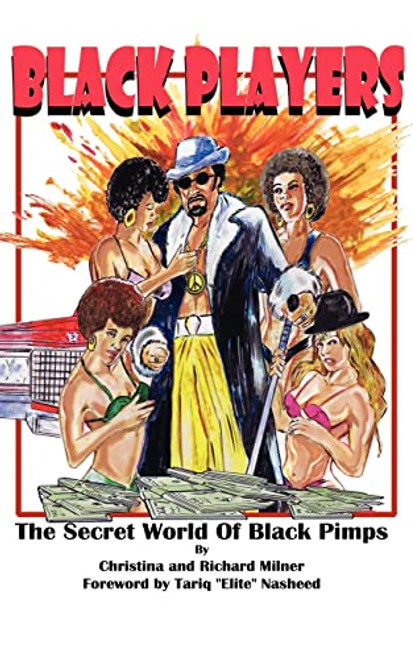 Black Players: The Secret World Of Black Pimps By Richard Milner - Paperback