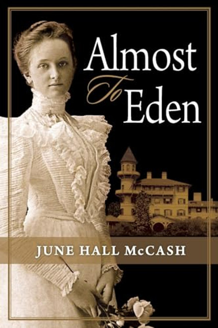 Almost to Eden By June Hall McCash - Paperback