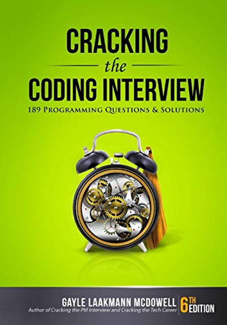 Cracking the Coding Interview: 189 Programming Questions and Solutions By Gayle Laakmann McDowell - Paperback