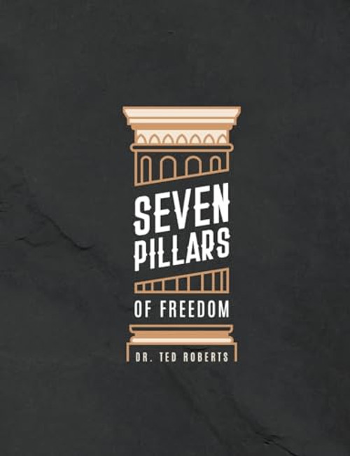 7 Pillars of Freedom Workbook By Ted Roberts - Paperback