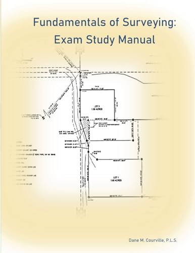 Fundamentals of Surveying: Exam Study Manual By Dane M. Courville - Paperback