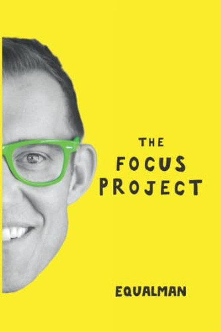 The Focus Project: The Not So Simple Art of Doing Less By Erik Qualman - Paperback