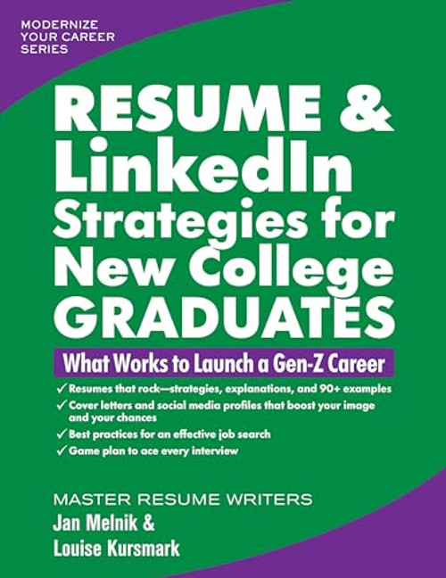 Resume & Linkedin Strategies for New College Graduates: What Works to Launch a Gen-Z Career By Louise Kursmark - Paperback