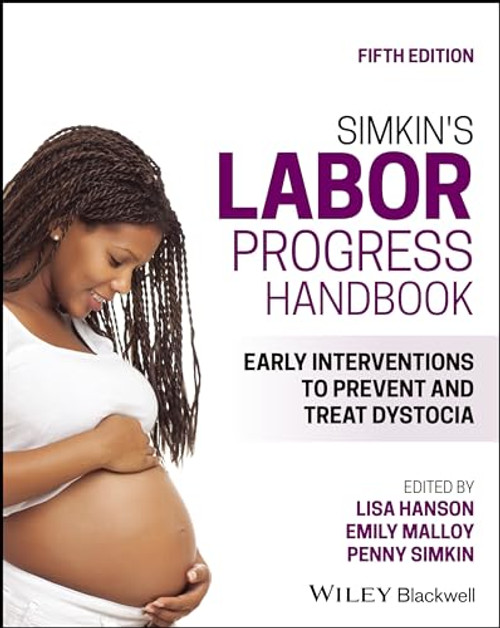 Simkin's Labor Progress Handbook: Early Interventions to Prevent and Treat Dystocia By Lisa Hanson - Paperback