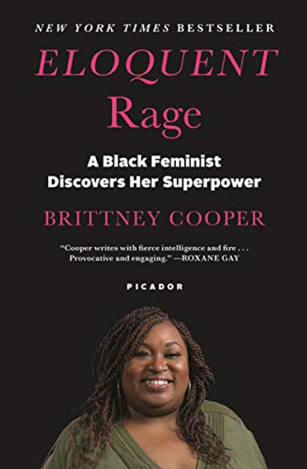Eloquent Rage: A Black Feminist Discovers Her Superpower By Brittney Cooper - Paperback