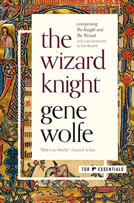 The Wizard Knight: (Comprising the Knight and the Wizard) By Gene Wolfe - Paperback