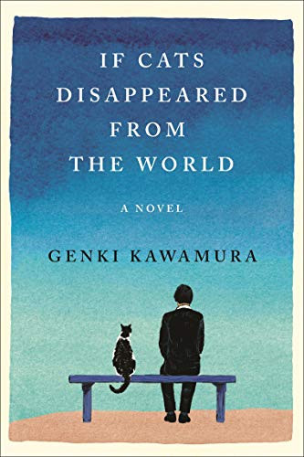 If Cats Disappeared from the World By Genki Kawamura - Hardcover