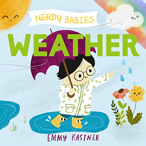 Nerdy Babies: Weather By Emmy Kastner - Board Books