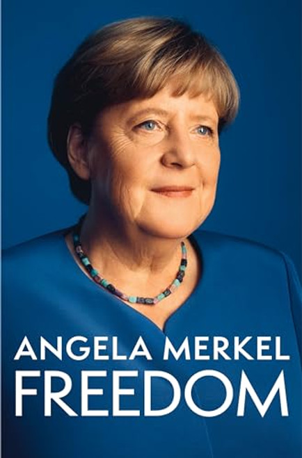 Freedom: Memoirs 1954 - 2021 By Angela Merkel - Hardcover Freedom: Memoirs 1954 - 2021 By Angela Merkel - Hardcover