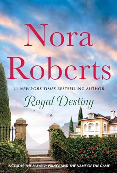 Royal Destiny: 2-In-1: The Playboy Prince and the Name of the Game By Nora Roberts - Mass Market Paperbound