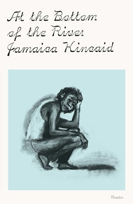 At the Bottom of the River By Jamaica Kincaid - Paperback