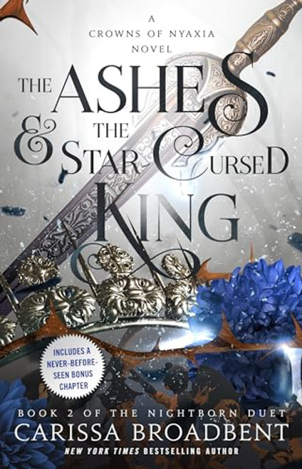The Ashes & the Star-Cursed King: Book 2 of the Nightborn Duet By Carissa Broadbent - Hardcover
