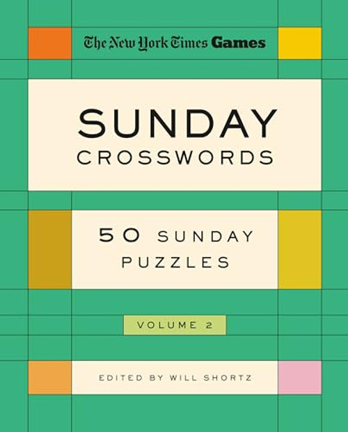 New York Times Games Sunday Crosswords Volume 2: 50 Sunday Puzzles By New York Times - Spiral