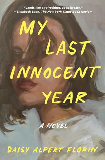 My Last Innocent Year By Daisy Alpert Florin - Paperback