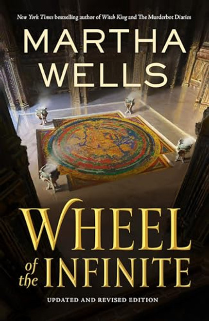 Wheel of the Infinite: Updated and Revised Edition By Martha Wells - Paperback