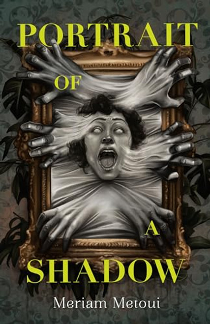 Portrait of a Shadow By Meriam Metoui - Hardcover