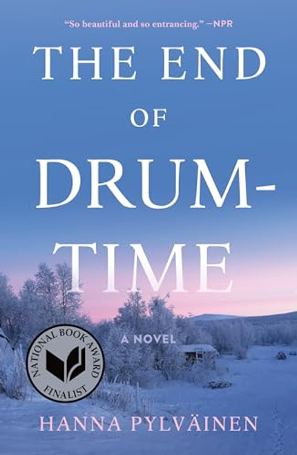 The End of Drum-Time By Hanna Pylvinen - Paperback