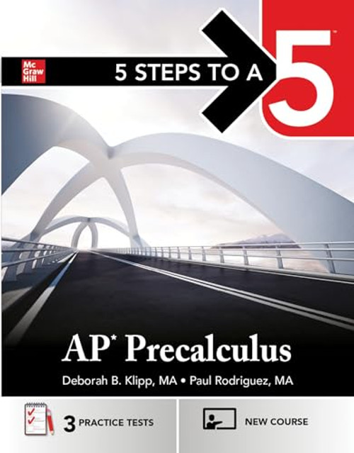 5 Steps to a 5: AP Precalculus 2025: Practice AP Tests + AP Content Review + Precalculus Exams By Deborah B. Klipp - Paperback