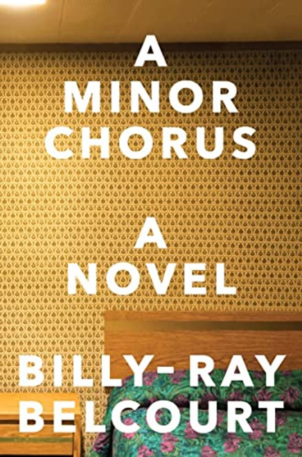 A Minor Chorus By Billy-Ray Belcourt - Paperback A Minor Chorus By Billy-Ray Belcourt - Paperback