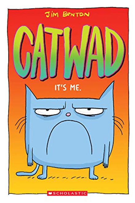 It's Me. a Graphic Novel (Catwad #1): Volume 1 By Jim Benton - Paperback