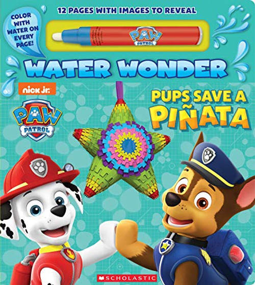 Pups Save a Piata (a Paw Patrol Water Wonder Storybook) By Scholastic - Board Books