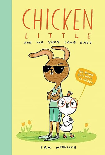 Chicken Little and the Very Long Race (the Real Chicken Little) By Sam Wedelich - Hardcover