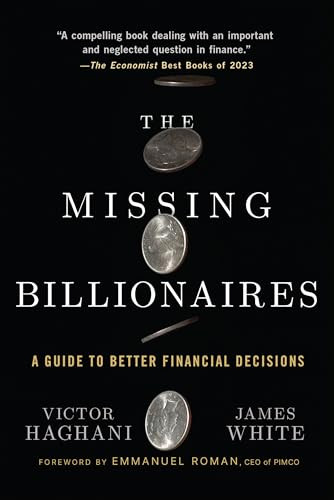 The Missing Billionaires: A Guide to Better Financial Decisions By Victor Haghani - Paperback