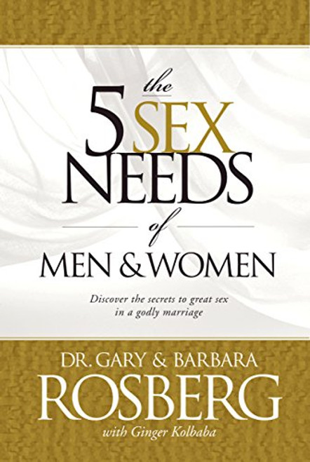 The 5 Sex Needs of Men & Women By Gary Rosberg - Paperback