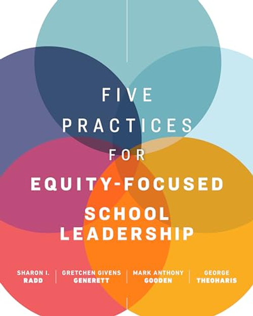 Five Practices for Equity-Focused School Leadership By Sharon I. Radd - Paperback