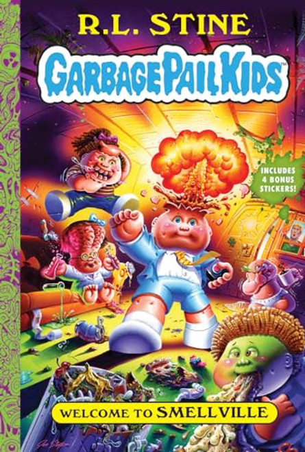 Welcome to Smellville (Garbage Pail Kids Book 1) By R. L. Stine - Hardcover
