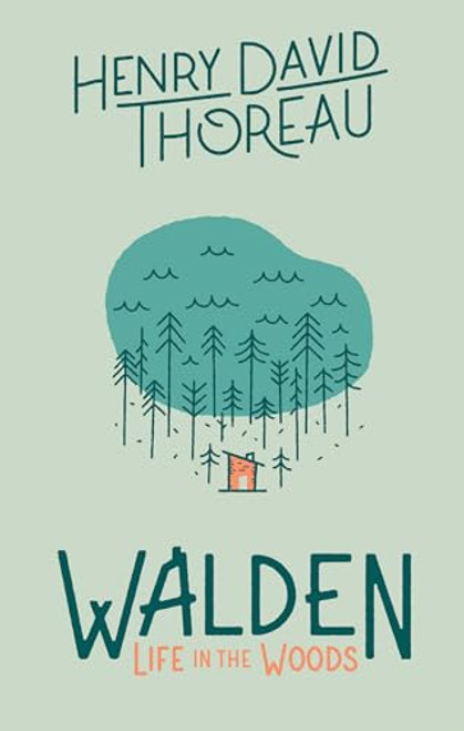 Walden: Life in the Woods: Life in the Woods By Henry David Thoreau - Hardcover