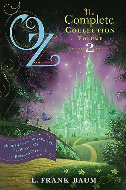 Oz, the Complete Collection, Volume 2: Dorothy and the Wizard in Oz; The Road to Oz; The Emerald City of Oz By L. Frank Baum - Paperback