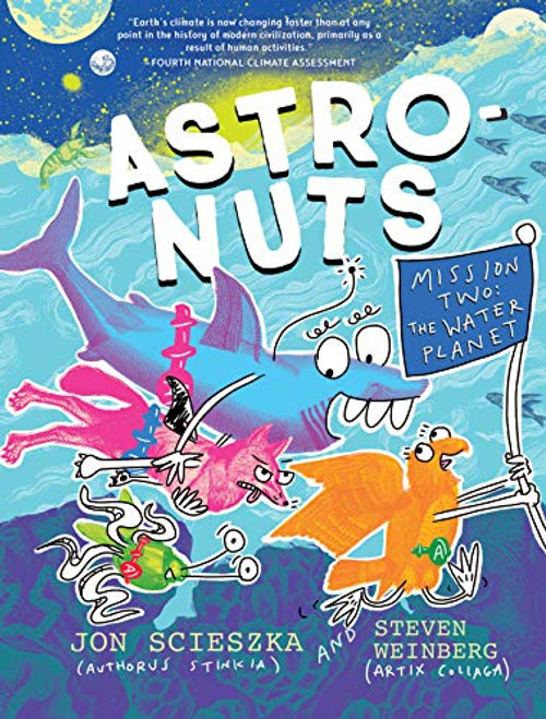AstroNuts Mission Two: The Water Planet By Jon Scieszka - Hardcover