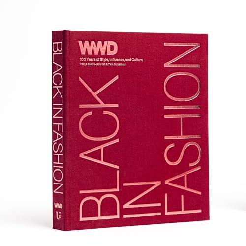 Black in Fashion: 100 Years of Style, Influence & Culture By WWD - Hardcover