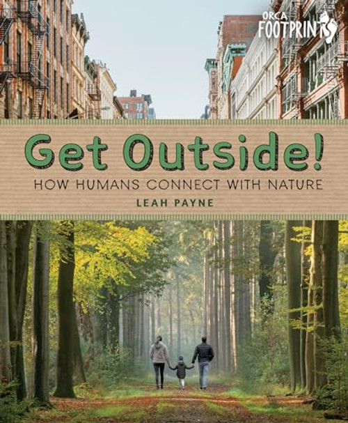 Get Outside!: How Humans Connect with Nature By Leah Payne - Hardcover