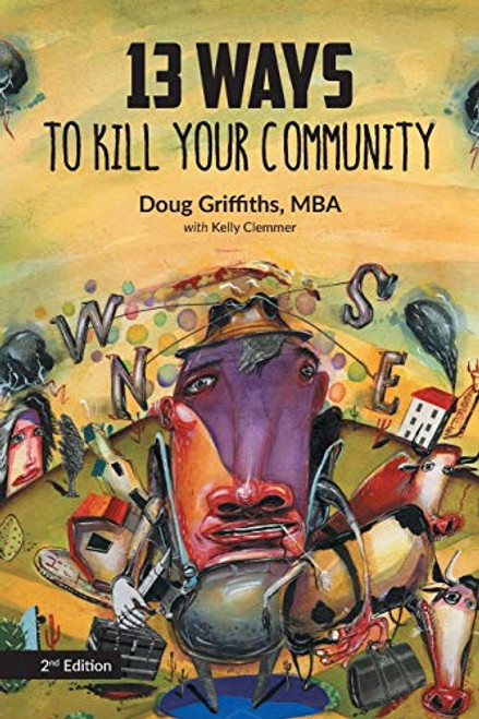 13 Ways to Kill Your Community 2nd Edition By Doug Griffiths - Paperback