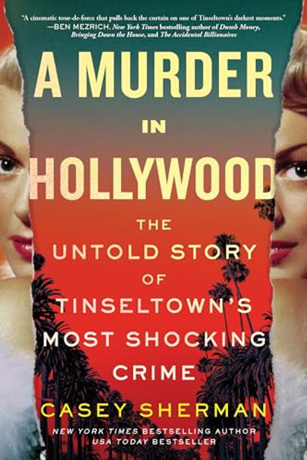 A Murder in Hollywood: The Untold Story of Tinseltown's Most Shocking Crime By Casey Sherman - Paperback