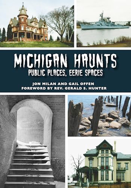 Michigan Haunts: Public Places, Eerie Spaces By Jon Milan - Paperback Michigan Haunts: Public Places, Eerie Spaces By Jon Milan - Paperback