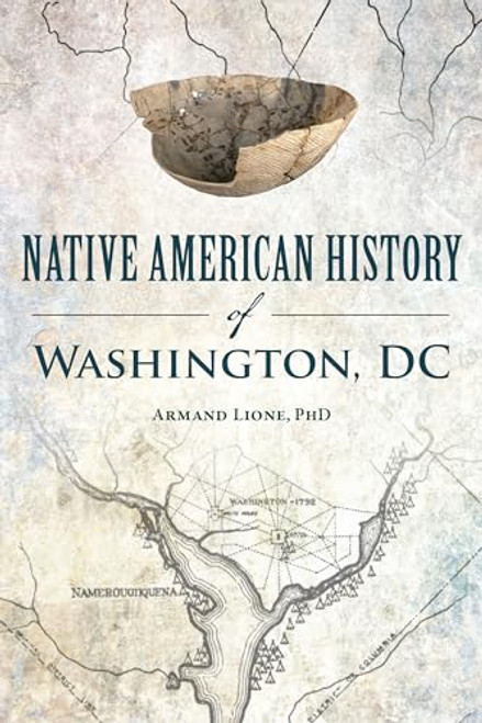 Native American History of Washington, DC By Armand Lione Phd - Paperback