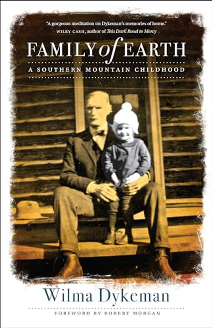 Family of Earth: A Southern Mountain Childhood By Wilma Dykeman - Paperback
