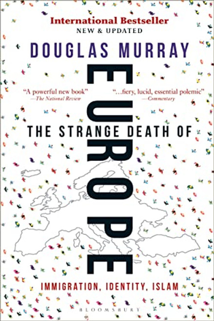 The Strange Death of Europe: Immigration, Identity, Islam By Douglas Murray - Paperback