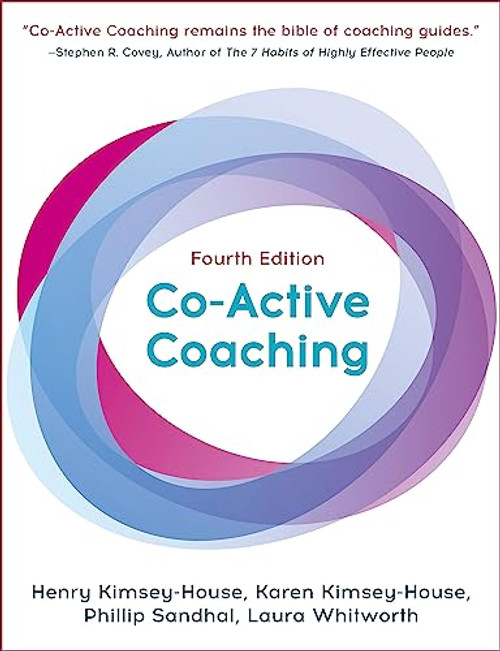 Co-Active Coaching: The Proven Framework for Transformative Conversations at Work and in Life By Karen Kimsey-House - Paperback
