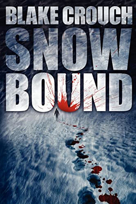Snowbound By Blake Crouch - Paperback