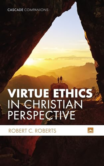 Virtue Ethics in Christian Perspective By Robert C. Roberts - Paperback