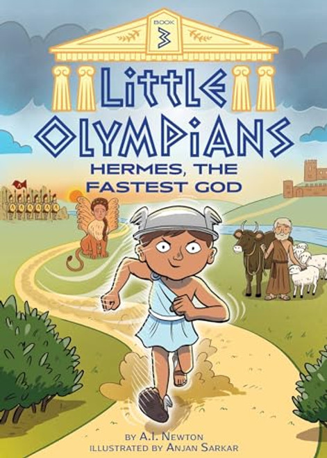 Little Olympians 3: Hermes, the Fastest God By A. I. Newton - Paperback