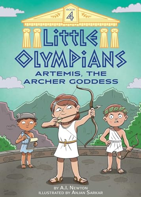 Little Olympians 4: Artemis, the Archer Goddess By A. I. Newton - Paperback