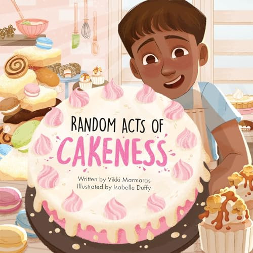 Random Acts of Cakeness By Vikki Marmaras - Hardcover
