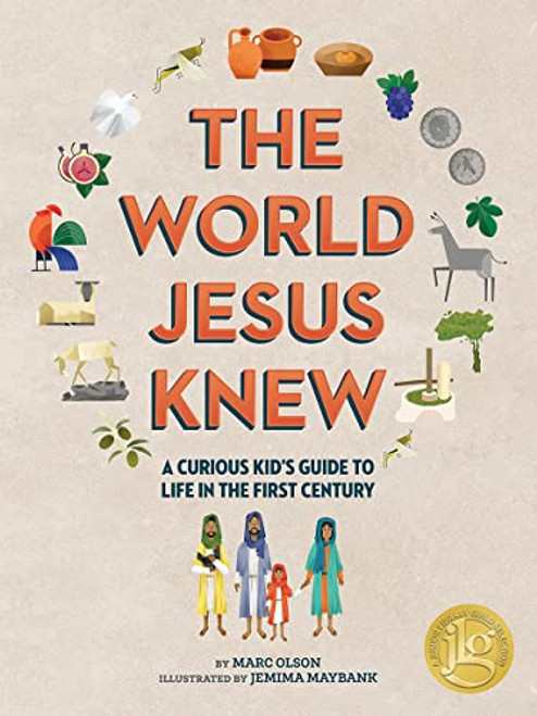 The World Jesus Knew: A Curious Kid's Guide to Life in the First Century By Marc Olson - Paperback